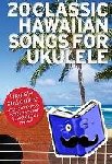  - 20 Classic Hawaiian Songs For Ukulele