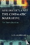 Bolus, Michael Peter - Aesthetics and the Cinematic Narrative