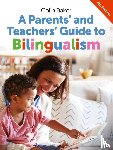 Baker, Colin - A Parents' and Teachers' Guide to Bilingualism