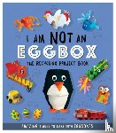 Stanford, Sara - I Am Not An Eggbox - The Recycling Project Book