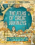 Steele, Philip - The Atlas of Great Journeys