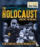 Steele, Philip - The Holocaust: A History for Children