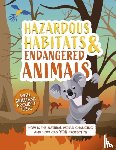 de la Bedoyere, Camilla - Hazardous Habitats and Endangered Animals