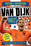 Mugford, Simon - Football Superstars: Van Dijk Rules