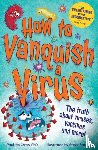Cross, Dr. Paul Ian - How to Vanquish a Virus