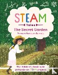 Hodgson Burnett, Frances, Dicker, Katie - STEAM Tales: The Secret Garden