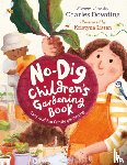 Dowding, Charles - The No-Dig Children's Gardening Book