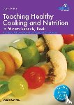 Mulvany, Sandra - Teaching Healthy Cooking and Nutrition in Primary Schools, Book 1 2nd edition