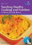 Mulvany, Sandra - Teaching Healthy Cooking and Nutrition in Primary Schools, Book 5 2nd edition