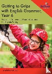 Makhlouf, Charlotte - Getting to Grips with English Grammar, Year 6