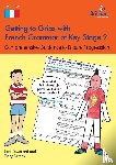 Townsend, Lara, Davies, Tracy - Getting to Grips with French Grammar at Key Stage 2