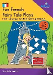 Dorothy Hamilton - Fun French Fairy Tale Plays