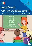 Scanes, Barbara - Learn French with Luc et Sophie, Level 4