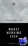Chibnall, Chris (Author) - Worst Wedding Ever