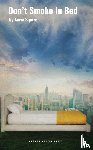 Squire, Aurin (Author) - Don't Smoke in Bed