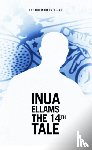 Ellams, Inua (Author) - The 14th Tale