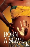 Hoefnagel, Marian - Born a Slave