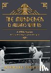 Sinclair, Michael - The Murderer is Always With Us: A 1920s Mystery
