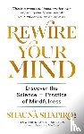 Shapiro, Dr Shauna - Rewire Your Mind