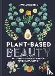 Arnaudin, Jess - Plant-Based Beauty