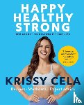Cela, Krissy - Happy Healthy Strong