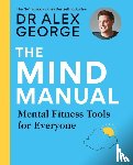 George, Dr Alex - The Mind Manual