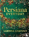 Ghayour, Sabrina - Persiana Everyday