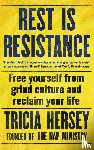 Hersey, Tricia - Rest Is Resistance
