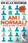 George, Dr Alex - Am I Normal?