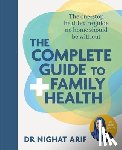 Arif, Dr Nighat - The Complete Guide to Family Health