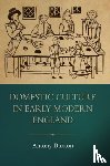 Buxton, Antony (Royalty Account) - Domestic Culture in Early Modern England