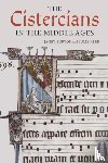 Burton, Janet, Kerr, Julie - The Cistercians in the Middle Ages