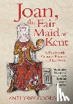 Goodman, Anthony - Joan, the Fair Maid of Kent