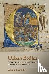 Rawcliffe, Carole - Urban Bodies: Communal Health in Late Medieval English Towns and Cities