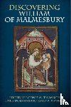 Rodney M. Thomson, Emily Dolmans, Emily A. Winkler - Discovering William of Malmesbury