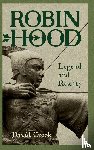 Crook, David (Contributor) - Robin Hood: Legend and Reality