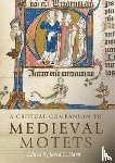  - A Critical Companion to Medieval Motets