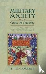 Caudrey, Dr Philip - Military Society and the Court of Chivalry in the Age of the Hundred Years War