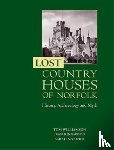 Williamson, Professor Tom, Ringwood, Ivan D, Spooner, Sarah - Lost Country Houses of Norfolk