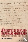Cipriano, Salvatore (Contributor) - The Universities of Scotland, Ireland, and New England during the British Civil Wars