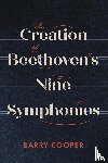 Cooper, Barry A.R. (Professor of Music), Cooper, Professor Barry - The Creation of Beethoven's Nine Symphonies