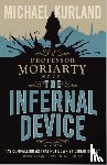 Kurland, Michael - The Infernal Device (A Professor Moriarty Novel)