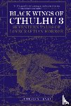  - Black Wings of Cthulhu (Volume Three)