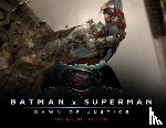 Aperlo, Peter - Batman v Superman: Dawn of Justice: The Art of the Film