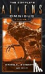 Evenson, Brian - The Complete Aliens Omnibus: Volume Seven (Criminal Enterprise, No Exit)