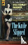 Gardner, Erle Stanley - The Knife Slipped