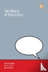 Thomas, David, Fowler, Simon, Johnson, Valerie - The Silence of the Archive