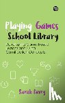 Pavey, Sarah - Playing Games in the School Library