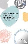 McNicol, Sarah - Supporting People to Live Well with Dementia