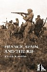 Harris, Walter B - FRANCE, SPAIN AND THE RIF(Rif War, also called the Second Moroccan War 1922-26)